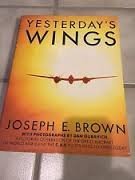 Imagen de archivo de Yesterday's Wings a la venta por BookHolders