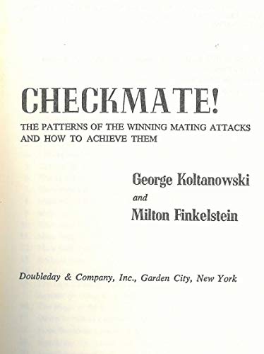 Stock image for Checkmate!: The patterns of winning mating attacks and how to achieve them for sale by HPB-Diamond