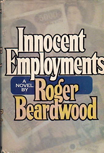 Innocent employments (9780385120845) by Beardwood, Roger