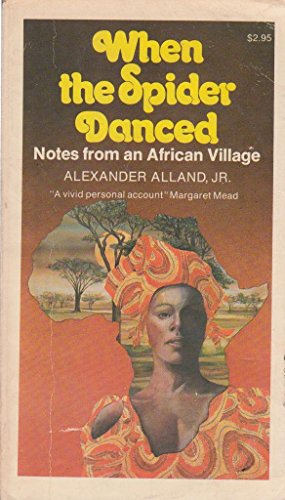 Imagen de archivo de When the Spider Danced: Notes from an African Village a la venta por Book House in Dinkytown, IOBA