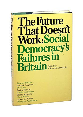 Stock image for The Future that doesn't work: Social democracy's failures in Britain for sale by Wonder Book