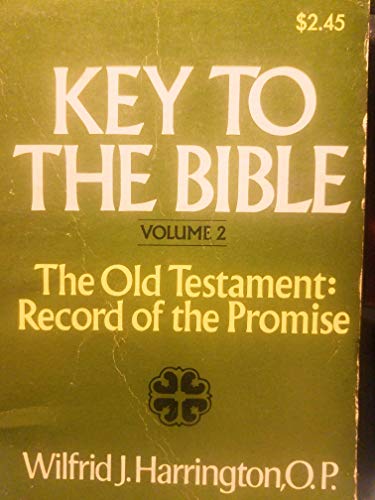 Stock image for Key to the Bible : The Old Testament Record of Promises for sale by Better World Books