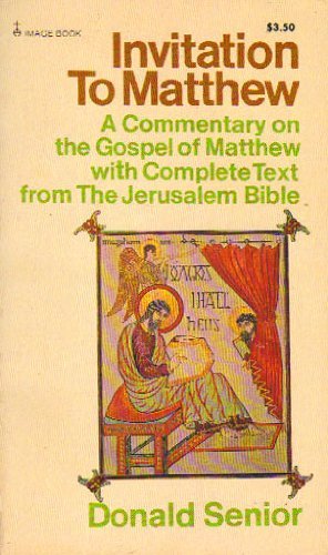 Imagen de archivo de Invitation to Matthew : A Commentary on the Gospel of Matthew with Complete Text from the Jerusalem Bible a la venta por Better World Books