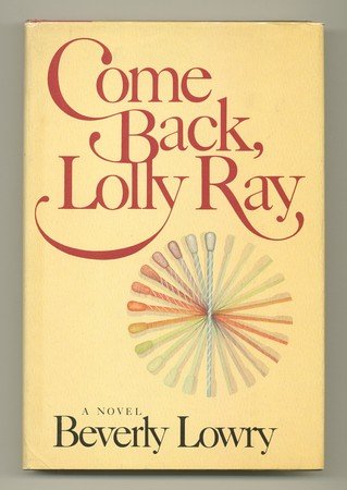 Stock image for Come Back, Lolly Ray for sale by HPB-Diamond