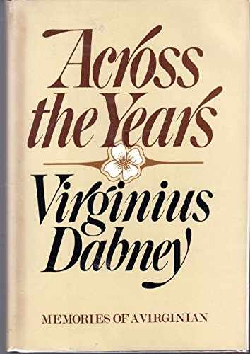 Stock image for Across the Years : Memories of a Virginian for sale by Better World Books
