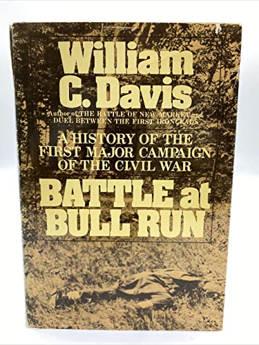 Stock image for Battle at Bull Run: A History of the First Major Campaign of the Civil War for sale by SecondSale