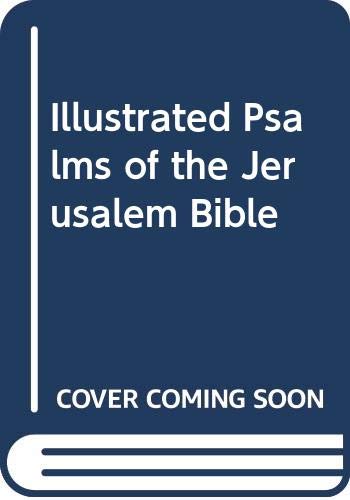 Stock image for Illustrated Psalms of the Jerusalem Bible for sale by Lowry's Books