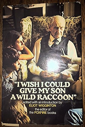Imagen de archivo de I Wish I Could Give My Son a Wild Raccoon a la venta por Better World Books