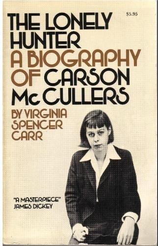 9780385122894: Title: The lonely hunter A biography of Carson McCullers