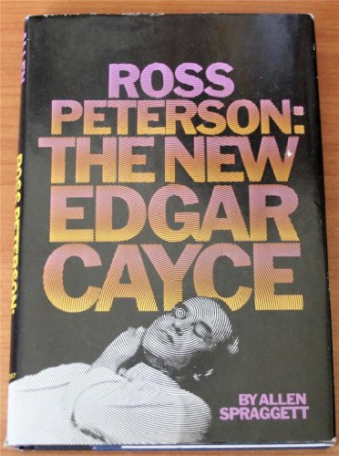 Imagen de archivo de Ross Peterson: the new Edgar Cayce a la venta por West With The Night
