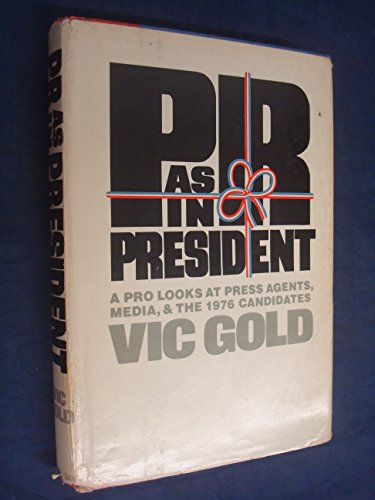 PR as in President (9780385123341) by Gold, Victor