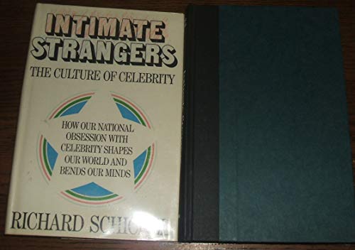 9780385123365: Intimate Strangers: The Culture of Celebrity