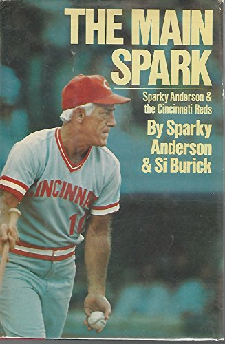 The Main Spark: Sparky Anderson and the