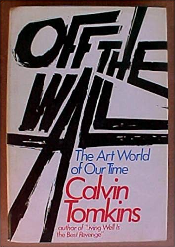 Stock image for Off the Wall: Robert Rauschenberg and the Art World of Our Time for sale by ThriftBooks-Atlanta