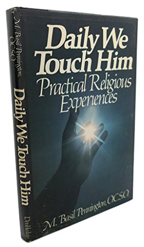 Stock image for Daily we touch Him: Practical religious experiences for sale by Wonder Book
