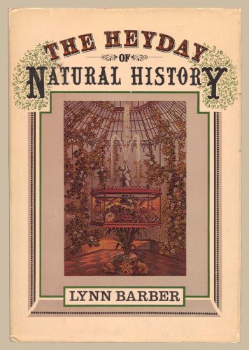 Beispielbild fr The Heyday of Natural History zum Verkauf von Better World Books