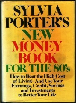 Stock image for Sylvia Porters New Money Book for the 80S. for sale by Hawking Books