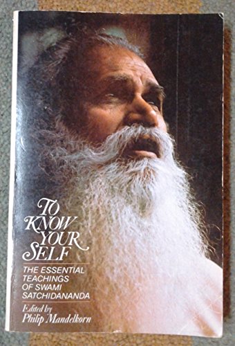 Beispielbild fr To know your self: The essential teachings of Swami Satchidananda zum Verkauf von Books From California