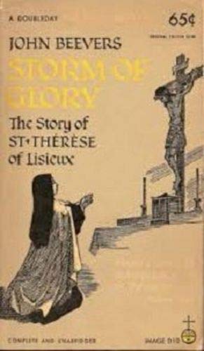 Imagen de archivo de Storm of glory: The story of St. The?re?se of Lisieux (A Doubleday Image book) a la venta por Irish Booksellers