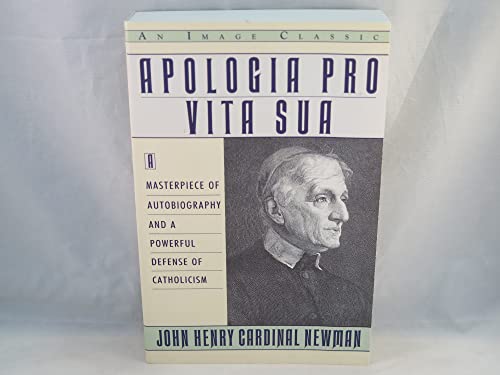 Beispielbild fr Apologia Pro Vita Sua (An Image classic) zum Verkauf von Wonder Book