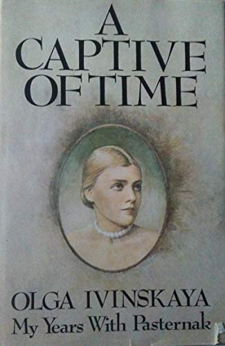 Captive of Time: My Years With Pasternak