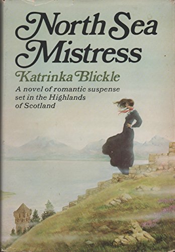 9780385127493: North Sea mistress: Romance and revolution in modern-day Scotland