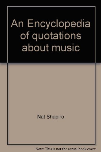 Stock image for An Encyclopedia of Quotations About Music for sale by Sea Chest Books
