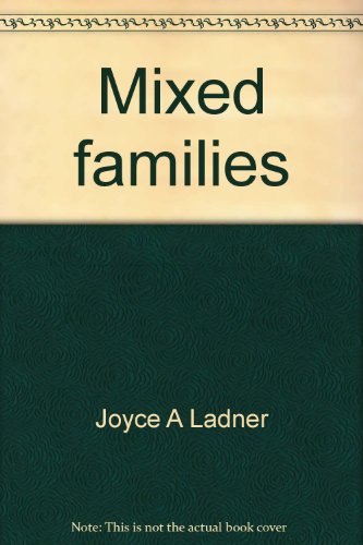 Stock image for Mixed families: Adopting across racial boundaries for sale by Hippo Books