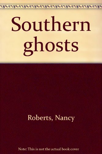 Beispielbild fr Southern Ghosts zum Verkauf von Top Notch Books
