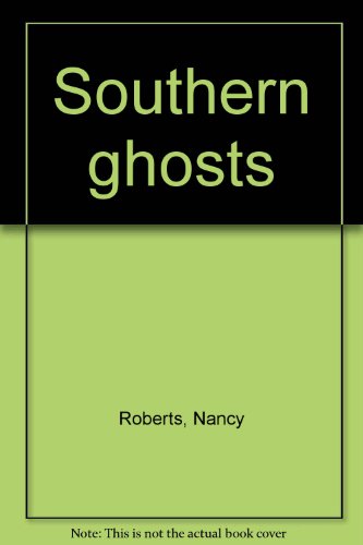 Southern ghosts (9780385128148) by Roberts, Nancy