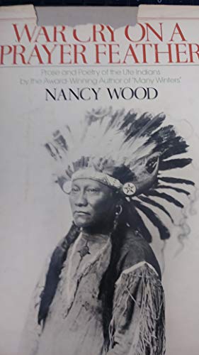 War Cry on a Prayer Feather, Prose and Poetry of the Ute Indians