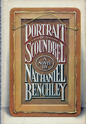 Portrait of a Scoundrel (9780385128933) by Benchley, Nathaniel