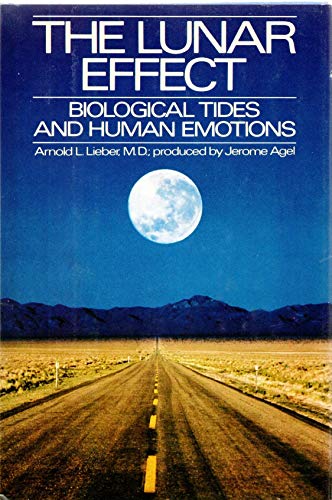 Stock image for The Lunar Effect: Biological Tides and Human Emotions for sale by ThriftBooks-Atlanta