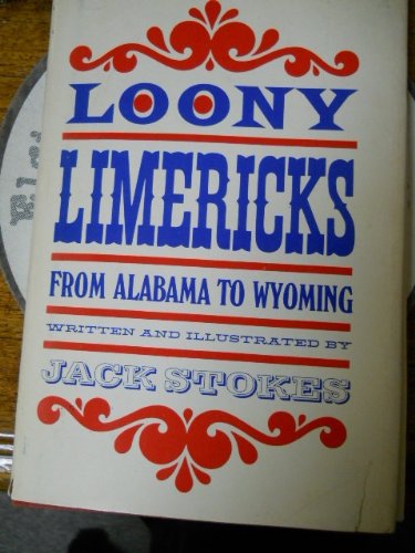 Beispielbild fr Loony Limericks from Alabama to Wyoming zum Verkauf von Old Algonquin Books