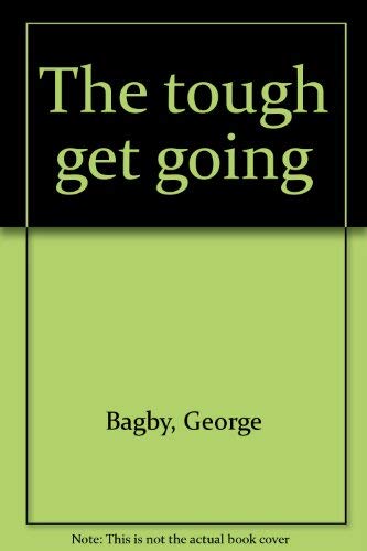 9780385129381: Title: The tough get going