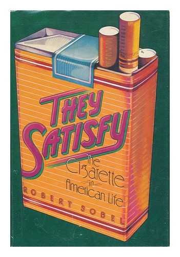 Stock image for They satisfy: The cigarette in American life for sale by Hippo Books