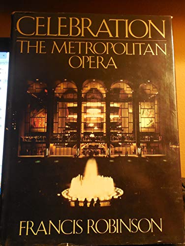 Beispielbild fr Celebration : The Metropolitan Opera zum Verkauf von Better World Books