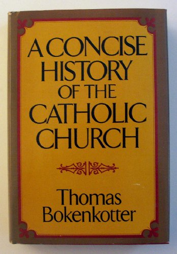 Imagen de archivo de A Concise History of the Catholic Church a la venta por Better World Books