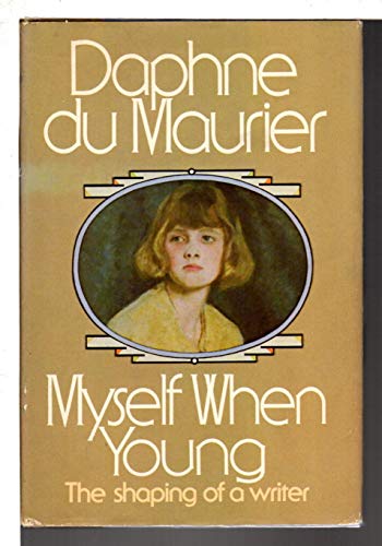 Stock image for Myself When Young: The Shaping of a Writer 1st edition by Du Maurier, Daphne (1977) Hardcover for sale by SecondSale