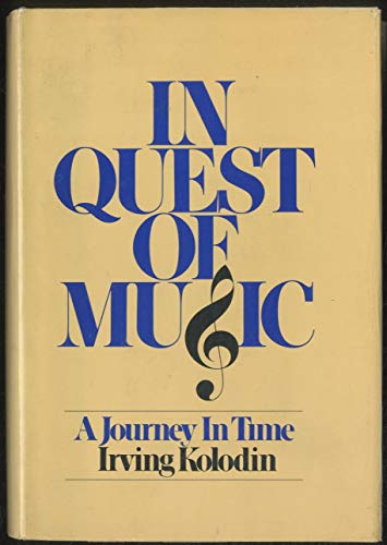 In Quest of Music: A Journey in Time - Irving Kolodin