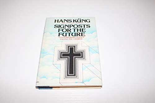 Signposts for the Future: Contemporary Issues Facing the Church (9780385131513) by Hans KÃ¼ng