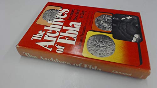 Stock image for The Archives of Ebla: An Empire Inscribed in Clay for sale by Bear Bookshop, John Greenberg