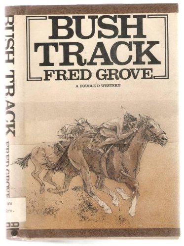 Bush track (9780385131582) by Fred Grove