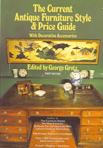 Beispielbild fr Current Antique Furniture Style & Price Guide zum Verkauf von SecondSale