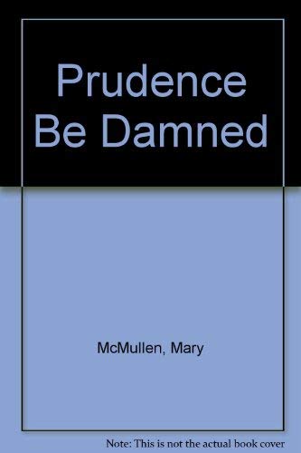 Imagen de archivo de Prudence Be Damned a la venta por Better World Books