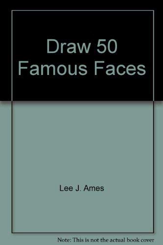 Stock image for Draw 50 Famous Faces for sale by The Red Onion Bookshoppe