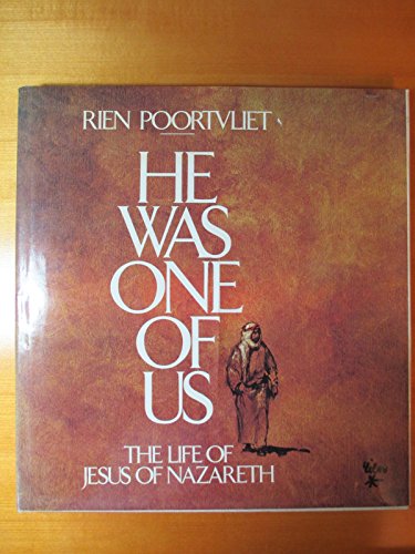 Beispielbild fr He Was One of Us: The Life of Jesus of Nazareth zum Verkauf von Mr. Bookman