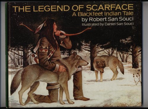 Beispielbild fr The Legend of Scarface: A Blackfeet Indian Tale zum Verkauf von Half Price Books Inc.
