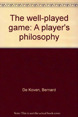 9780385132688: The well-played game: A player's philosophy