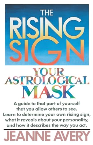 Beispielbild fr The Rising Sign : Your Astrological Mask zum Verkauf von Better World Books